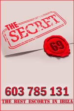 THE SECRET 69 - Escorts Ibiza
